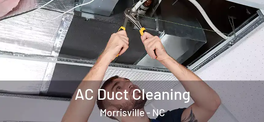  AC Duct Cleaning Morrisville - NC